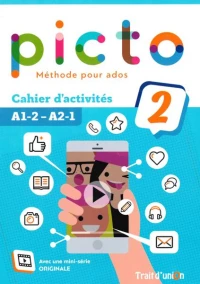 Picto 2 A1.2 - A2.1  Cahier d' Activites