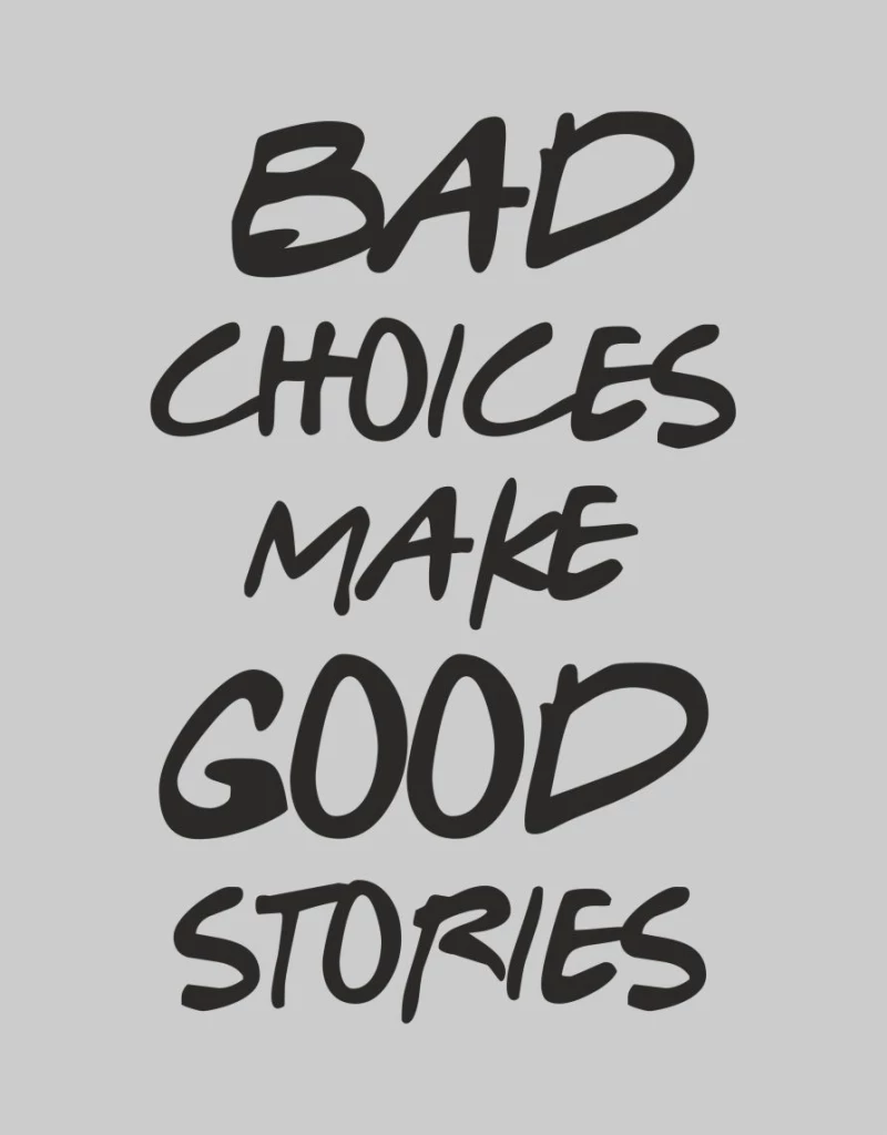 Bad Choices T-Shirt - WHITE