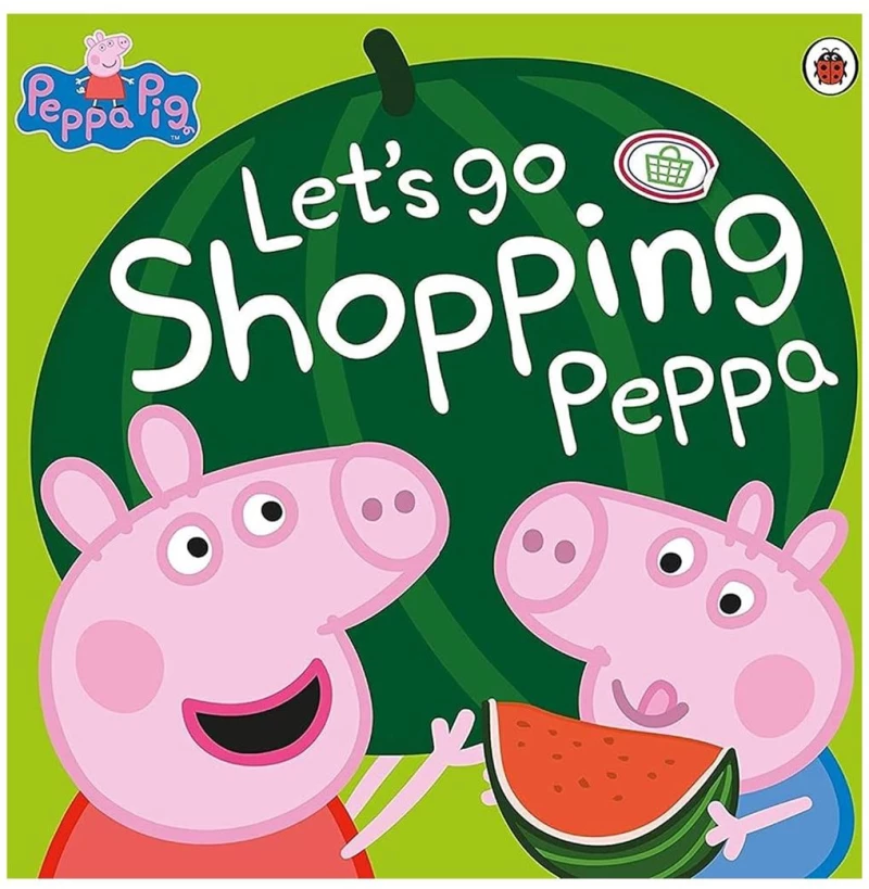 PEPPA PIG: LETS GO SHOPPING PEPPA PICTURE BOOK