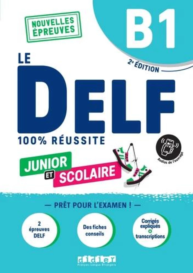 Le Delf Junior et Scolaire 100% Reussite b1 (+app)