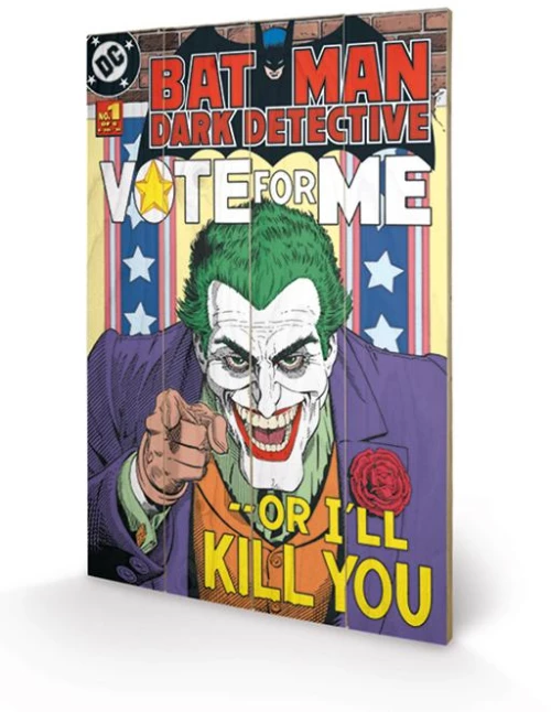 DC COMICS - Printing on wood 40X59 - The Joker Vote for Me