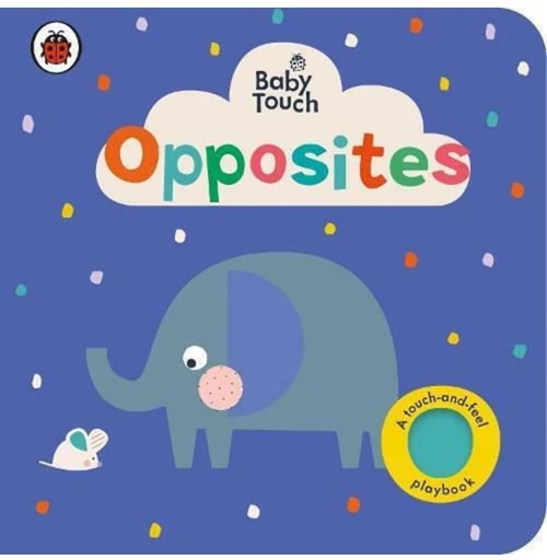 BABY TOUCH: OPPOSITES BOARD BOOK